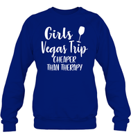 Girls Vegas Trip Cheaper Than Therapy Girls Trip Shirt Unisex Fleece Pullover Sweatshirt