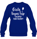 Girls Vegas Trip Cheaper Than Therapy Girls Trip Shirt Unisex Fleece Pullover Sweatshirt