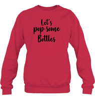 Let's Pop Some Bottles Bachelorette Unisex Fleece Pullover Sweatshirt For Women