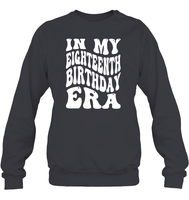 In My Eighteenth Birthday Era Birthday Shirt Unisex Fleece Pullover Sweatshirt
