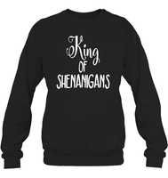 King of Shenanigans St Patrick's Day Shirt Unisex Fleece Pullover Sweatshirt