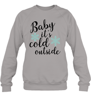 Baby it's cold out here - Christmas Shirt For Women