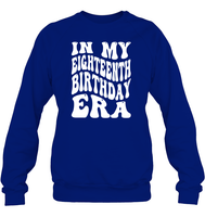 In My Eighteenth Birthday Era Birthday Shirt Unisex Fleece Pullover Sweatshirt