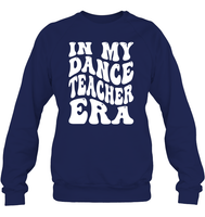 In My Dance Teacher Era Sports Shirt Unisex Fleece Pullover Sweatshirt