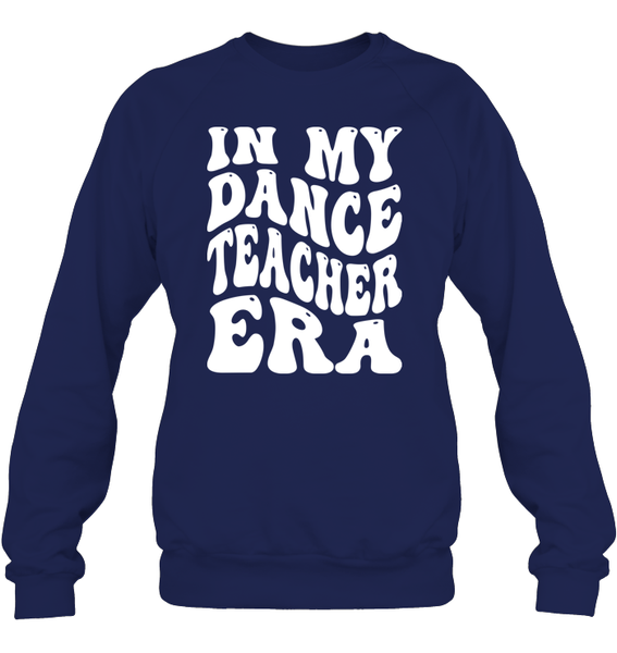 In My Dance Teacher Era Sports Shirt Unisex Fleece Pullover Sweatshirt
