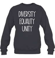 Diversity Equality Unity Shirt Unisex Fleece Pullover Sweatshirt