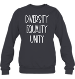 Diversity Equality Unity Shirt Unisex Fleece Pullover Sweatshirt