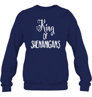 King of Shenanigans St Patrick's Day Shirt Unisex Fleece Pullover Sweatshirt