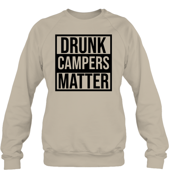 Drunk Campers Matter Shirt Unisex Fleece Pullover Sweatshirt