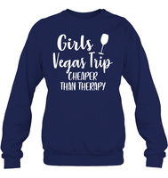 Girls Vegas Trip Cheaper Than Therapy Girls Trip Shirt Unisex Fleece Pullover Sweatshirt