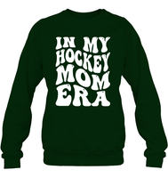 In My Hockey Mom Era Sports Shirt Unisex Fleece Pullover Sweatshirt