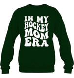 In My Hockey Mom Era Sports Shirt Unisex Fleece Pullover Sweatshirt