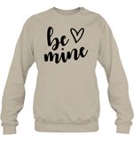 Be Mine Valentine's Day Unisex Fleece Pullover Sweatshirt