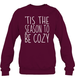 Tis The Season To Be Cozy Christmas Shirt Unisex Fleece Pullover Sweatshirt