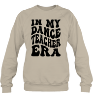 In My Dance Teacher Era Sports Shirt Unisex Fleece Pullover Sweatshirt