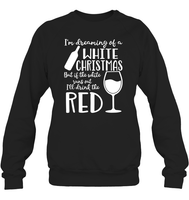 I'm Dreaming Of A White Christmas Shirt Unisex Fleece Pullover Sweatshirt