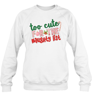 Too Cute For The Naughty List Christmas Shirt For Women