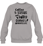 Coffee Scrubs And Rubber Gloves Nurse Shirt Unisex Fleece Pullover Sweatshirt