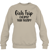 Girls Trip Cheaper Than Therapy Girls Trip Shirt Unisex Fleece Pullover Sweatshirt