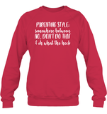 Parenting Syle: Somewhere Between No, Don't Do That & Oh What The Heck Family Shirt Unisex Fleece Pullover Sweatshirt