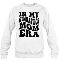 In My Gymnastics Mom Era Sports Shirt Unisex Fleece Pullover Sweatshirt