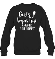 Girls Vegas Trip Cheaper Than Therapy Girls Trip Shirt Unisex Fleece Pullover Sweatshirt