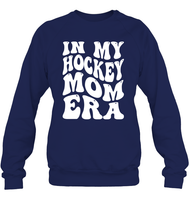 In My Hockey Mom Era Sports Shirt Unisex Fleece Pullover Sweatshirt