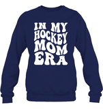 In My Hockey Mom Era Sports Shirt Unisex Fleece Pullover Sweatshirt