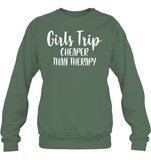 Girls Trip Cheaper Than Therapy Girls Trip Shirt Unisex Fleece Pullover Sweatshirt