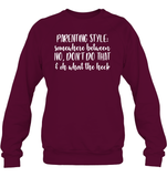 Parenting Syle: Somewhere Between No, Don't Do That & Oh What The Heck Family Shirt Unisex Fleece Pullover Sweatshirt