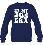 In My 30s Birthday Era Birthday Shirt Unisex Fleece Pullover Sweatshirt