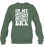 In My Eighteenth Birthday Era Birthday Shirt Unisex Fleece Pullover Sweatshirt