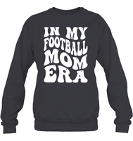 In My Football Mom Era Sports Shirt Unisex Fleece Pullover Sweatshirt
