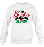 Funny Christmas Shirt For Kids Dear Santa It Was My Sister