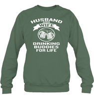 Husband And Wife Drinking Buddies For Life Shirt Unisex Fleece Pullover Sweatshirt