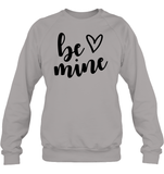 Be Mine Valentine's Day Unisex Fleece Pullover Sweatshirt