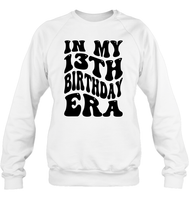 In My 13th Birthday Era Birthday Shirt Unisex Fleece Pullover Sweatshirt