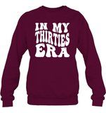 In My Thirties Era Birthday Shirt Unisex Fleece Pullover Sweatshirt