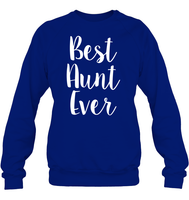 Best Aunt Ever Family Shirt Unisex Fleece Pullover Sweatshirt