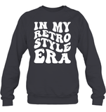 In My Retro Style Era Shirt Unisex Fleece Pullover Sweatshirt