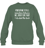 Parenting Syle: Somewhere Between No, Don't Do That & Oh What The Heck Family Shirt Unisex Fleece Pullover Sweatshirt