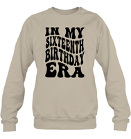 In My Sixteenth Birthday Era Birthday Shirt Unisex Fleece Pullover Sweatshirt