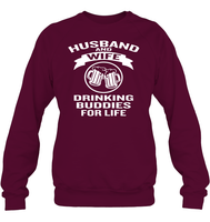 Husband And Wife Drinking Buddies For Life Shirt Unisex Fleece Pullover Sweatshirt