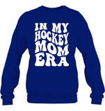 In My Hockey Mom Era Sports Shirt Unisex Fleece Pullover Sweatshirt