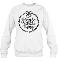 Jingle All The Way Christmas Shirt For Women