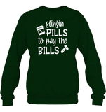 Slingin Pills to Pay The Bills Nurse Shirt Unisex Fleece Pullover Sweatshirt