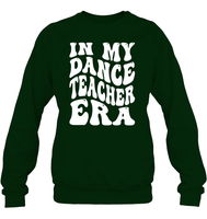 In My Dance Teacher Era Sports Shirt Unisex Fleece Pullover Sweatshirt
