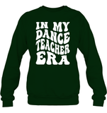 In My Dance Teacher Era Sports Shirt Unisex Fleece Pullover Sweatshirt