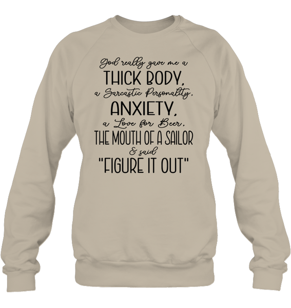 God Really Gave Me A Thick Body Shirt Unisex Fleece Pullover Sweatshirt