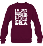 In My Eighteenth Birthday Era Birthday Shirt Unisex Fleece Pullover Sweatshirt
